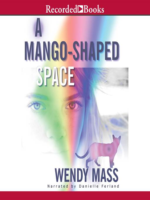 Title details for A Mango-Shaped Space by Wendy Mass - Available